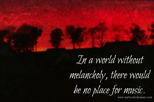 In a world without melancholy | www.myfoododyssey.com