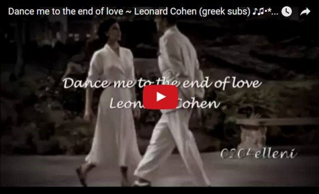 Dance Me To The End Of Love (YouTube)