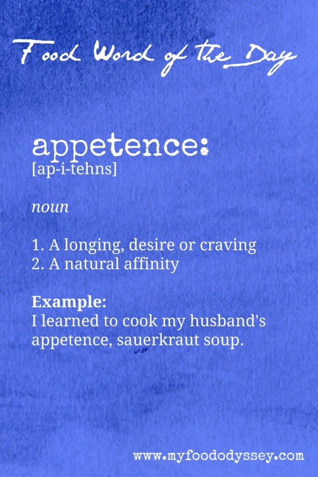Food Word of the Day: Appetence | www.myfoododyssey.com