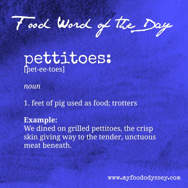 Food Word of the Day: Pettitoes | www.myfoododyssey.com