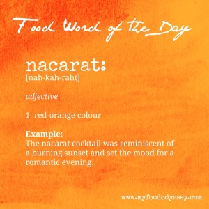 Food Word of the Day: Nacarat | www.myfoododyssey.com