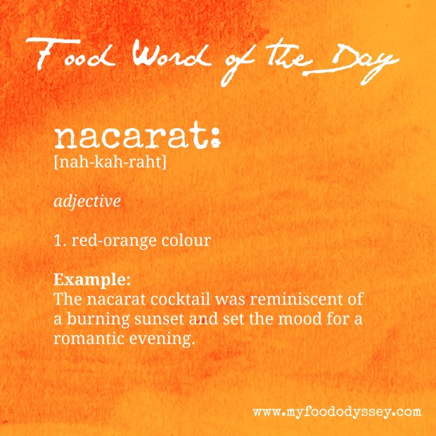 Food Word of the Day: Nacarat | www.myfoododyssey.com