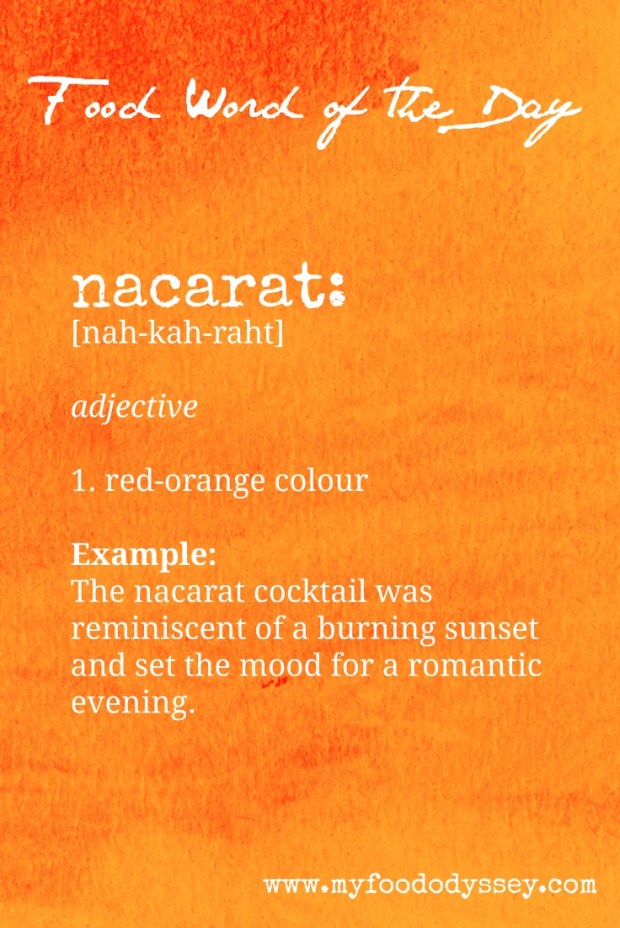 Food Word of the Day: Nacarat | www.myfoododyssey.com
